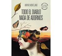 Todo el diablo. Nada de adornos