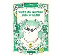 Todo el dinero del mundo: Del cauri a la criptomoneda (SIN COLECCION)