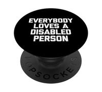 Todo el Mundo ama a una Persona discapacitada - Silla de Ruedas Divertida PopSockets PopGrip Adhesivo