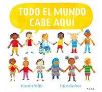 Todo el mundo cabe aquí (Infantil Ilustrado)