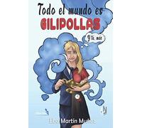 TODO EL MUNDO ES GILIPOLLAS: Y tú, más