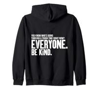 Todo el Mundo está pasando por Algo, sé Amable, sé Amable Sudadera con Capucha