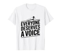 Todo el Mundo Merece una cotización Que fortalezca la Voz Camiseta