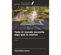 Todo el mundo necesita algo que le motive: Orientación y sentido de la vida a través de la educación y el trabajo