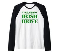 Todo el Mundo no Puede ser irlandés Camiseta Manga Raglan
