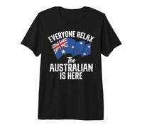 Todo el Mundo relájese el Australiano está aquí Australi Camiseta Premium