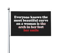 Todo el mundo sabe que la curva más hermosa de una mujer es el arco de sus pies. Su sonrisa. Bandera de 3x5 pies, doble cara, decoración exterior - 100% poliéster, resistente a la decoloración