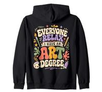 Todo el Mundo se relaja Tengo un título de Arte Divertido Artista Sudadera con Capucha