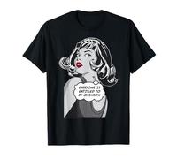 Todo el Mundo Tiene Derecho a mi opinión Sarcástica Pop Art Girl Camiseta
