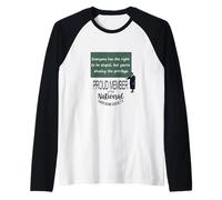 Todo el Mundo Tiene Derecho a ser estúpido Cita sarcástica Camiseta Manga Raglan