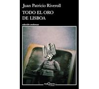 Todo El Oro de Lisboa (Novela) / All the Gold of Lisbon (a Novel)