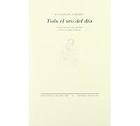 Todo el oro del día (La cruz del sur)