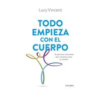 Todo empieza con el cuerpo: 15 ejercicios sensoriales para mantener joven tu cerebro (Salud natural)