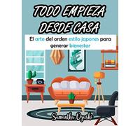 Todo empieza desde casa el arte del orden estilo japones para generar bienestar