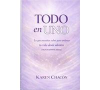 TODO EN UNO: Lo que necesitas saber para ordenar tu vida desde adentro