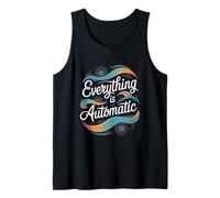 Todo es automático | Inspirador, edificante, relajante Camiseta sin Mangas