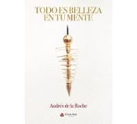 Todo Es Belleza En Tu Mente