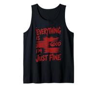 Todo es Bueno Im Just Fine Sarcasmo Humor Cita Camiseta sin Mangas