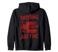 Todo es Bueno Im Just Fine Sarcasmo Humor Cita Sudadera con Capucha