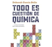 Todo es cuestión de química: ... y otras maravillas de la tabla periódica (Divulgación)