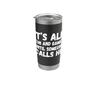 Todo es diversión y juegos hasta que alguien llama humor de recursos humanos divertido Vaso térmico de acero inoxidable de doble pared