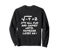 Todo Es Diversión Y Juegos hasta Que Alguien Pierde Un I Sudadera