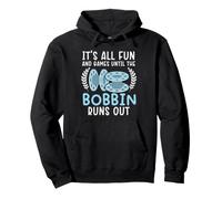 Todo es diversión y Juegos hasta Que se Acaba la Bobina Sudadera con Capucha
