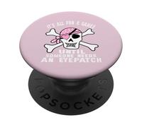 Todo es Divertido y Juegos hasta Que Alguien necesite un Parche de Calavera PopSockets PopGrip Adhesivo