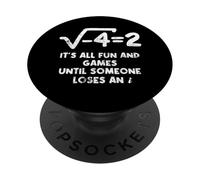 Todo es divertido y juegos hasta que alguien pierde una matemática divertida PopSockets PopGrip Adhesivo