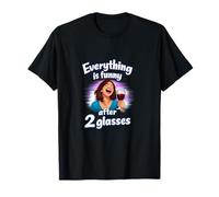 Todo es Gracioso después de 2 Copas de Vino Humor Camiseta