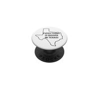 Todo es más Grande en Texas Eres Tan Ayer PopSockets PopGrip Adhesivo