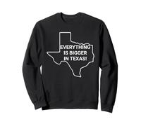 Todo es más Grande en Texas Eres Tan Ayer Sudadera