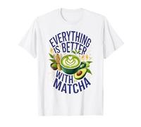 Todo es Mejor con Matcha Green Tea Matcha Lover Camiseta