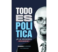 Todo es política, ¿o la seguimos negando?