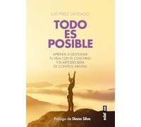 Todo es posible – Aprende a gestionar tu vida con el control mental y el método Silva