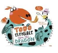 Todo es posible con mi dragón: Una amistad a prueba de fuego (SIN COLECCION)