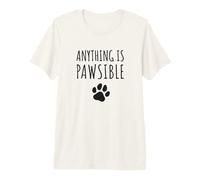 Todo es Posible - Funny Paw Dog Lovers Camiseta Premium