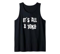 Todo es una Broma Camiseta sin Mangas