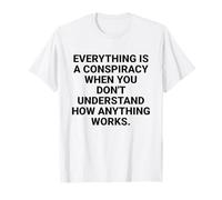 Todo es una Cita de conspiración Pensamiento crítico Camiseta