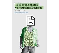 Todo Es Una Mierda Y Eres Una Mala Persona