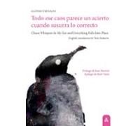 Todo Ese Caos Parece Un Acierto Cuando Susurra Lo Correcto