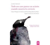 Todo ese caos parece un acierto cuando susurra lo correcto: Chaos Whispers In My Ear and Everything Falls Into Place (Desdémona TEATRO)