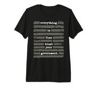 Todo está Bien Confía en Que tu Gobierno redactado Camiseta Premium