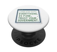Todo Está Bien, Confía En Tu Gobierno, Camiseta Política PopSockets PopGrip Adhesivo