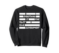 Todo ESTÁ Bien Confía en tu Gobierno Político Sudadera