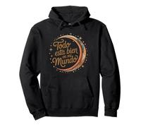 Todo Está Bien en Mi Mundo Frase Positiva Diseño Espiritual Sudadera con Capucha