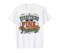 Todo Está Bien Probablemente Retro Sarcasmo Camiseta