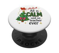 Todo está en Calma Dicho Que ningún Profesor Nunca ha Tenido una Navidad Divertida PopSockets PopGrip Adhesivo