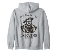 Todo está en la ejecución - Henry VIII Tudor King Funny Meme Sudadera con Capucha