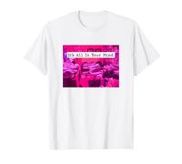 Todo está en tu Mente Problema estético de sueño Emocional Camiseta